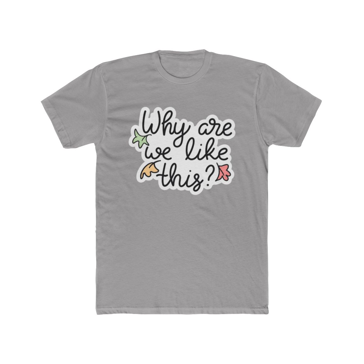 Heartstopper Why Are We Like This Quote T Shirt | Heartstopper Shop | Heartstopper Webcomic - Official T-Shirts merchandise